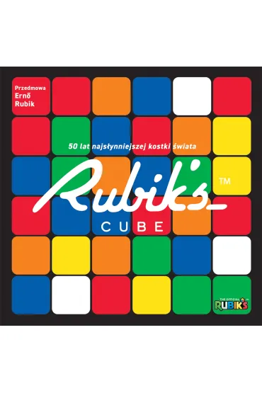 Rubik's Cube. 50 lat najs�ynniejszej kostki �wiata - Roland Hall