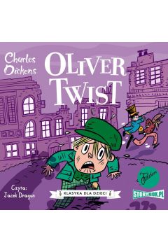 Audiobook Oliver Twist. Klasyka dla dzieci. Charles Dickens. Tom 1 mp3