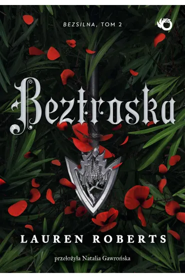 Beztroska. The Powerless Trilogy. Tom 2 (barwione brzegi) - Lauren Roberts