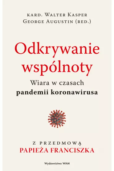 Odkrywanie wsp�lnoty - George Augustin, Walter Kasper