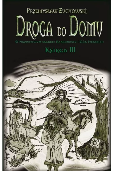 Droga do domu. Ksi�ga III - Przemys�aw �uchowski