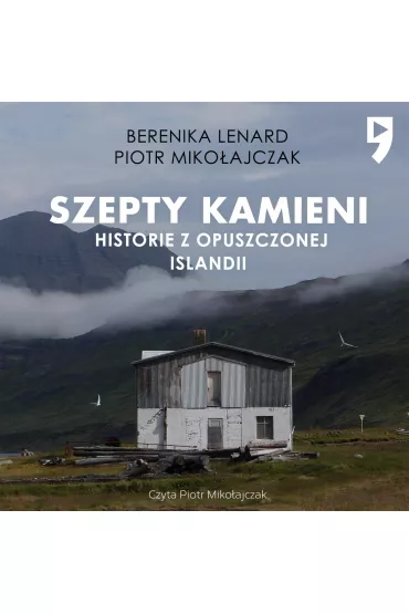 Audiobook Szepty kamieni. Historie z opuszczonej Islandii mp3 - Berenika Lenard, Piotr Mikoajczak