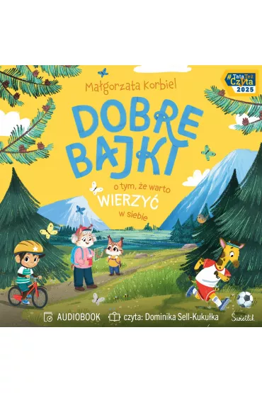 Audiobook Dobre bajki o tym, e warto wierzy w siebie mp3 - Magorzata Korbiel