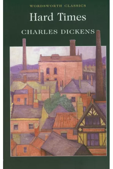 Hard Times. Wordsworth Classics wer. angielska - Charles Dickens