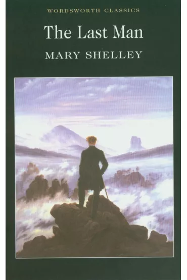 The Last Man. Wordsworth Classics wer. angielska - Mary Shelley