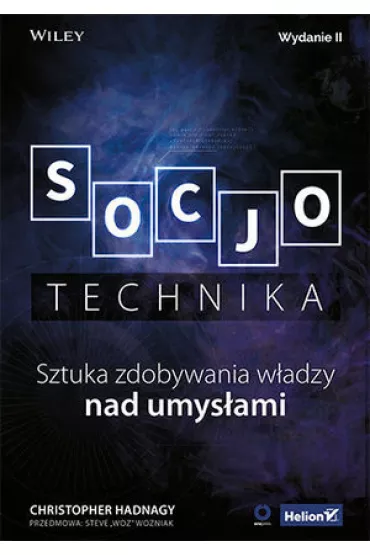 Socjotechnika. Sztuka zdobywania w�adzy nad umys�ami - Christopher Hadnagy