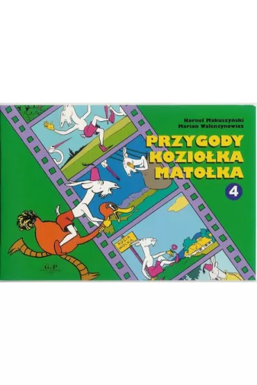 Przygody Kozio�ka Mato�ka. Cz�� 4 - Kornel Makuszy�ski, Marian Walentynowicz