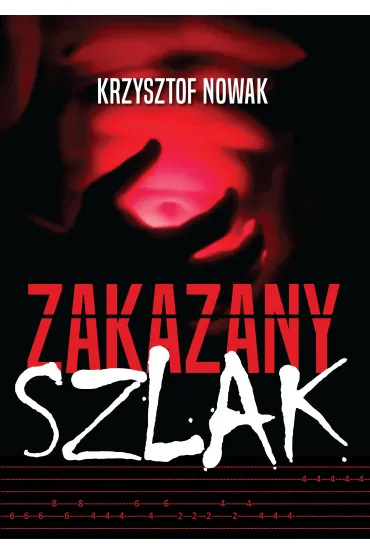 Zakazany szlak - Krzysztof Nowak