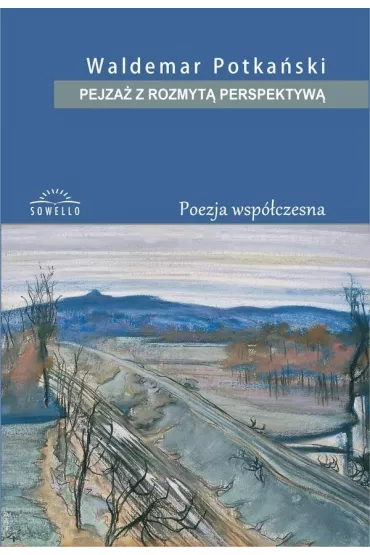 Pejza� z rozmyt� perspektyw� - Waldemar Potka�ski