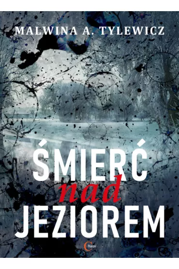 �mier� nad jeziorem - Malwina Tylewicz