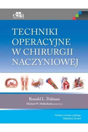 Techniki operacyjne w chirurgii naczyniowej - R L Dalman