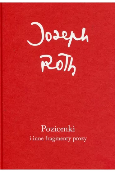 Poziomki i inne fragmenty prozy - Joseph Roth