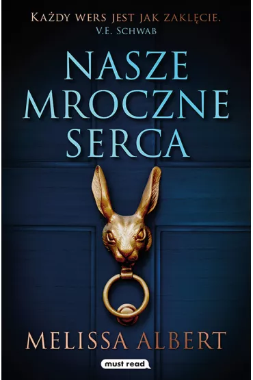 Nasze mroczne serca - Melissa Albert