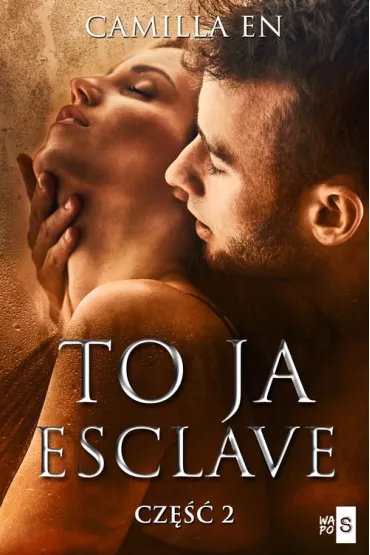 To ja, Esclave. Cz�� 2 - Camilla  En