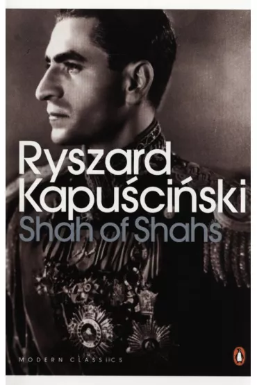Shah of Shahs - Ryszard Kapu�ci�ski