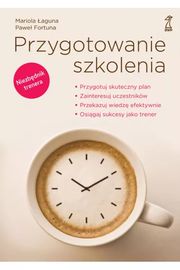 Przygotowanie szkolenia - Mariola �aguna, Pawe� Fortuna