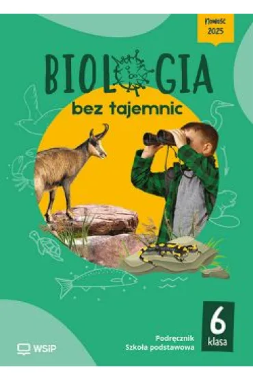 Biologia bez tajemnic. Szko�a podstawowa. Klasa 6. Podr�cznik - Julia  Idziak, Bogus�awa  Miko�ajczyk, Joanna Gadomska