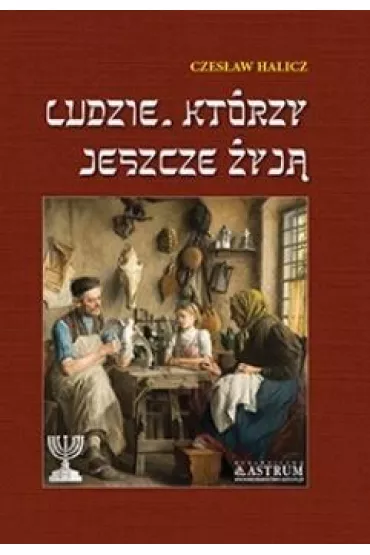 Ludzie, kt�rzy jeszcze �yj� BR - Czes�aw  Halicz
