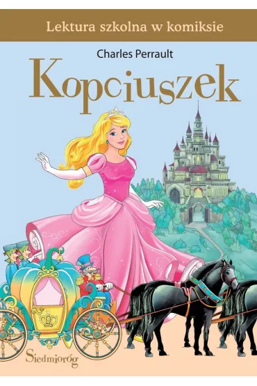 Kopciuszek. Lektura szkolna w komiksie - Charles Perrault