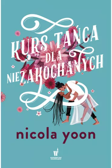 Kurs ta�ca dla niezakochanych - Nicola Yoon