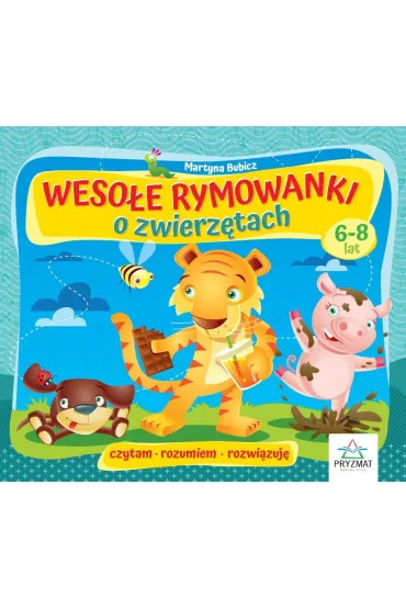 Weso�e rymowanki o zwierz�tach 6-8 lat - Martyna Bubicz