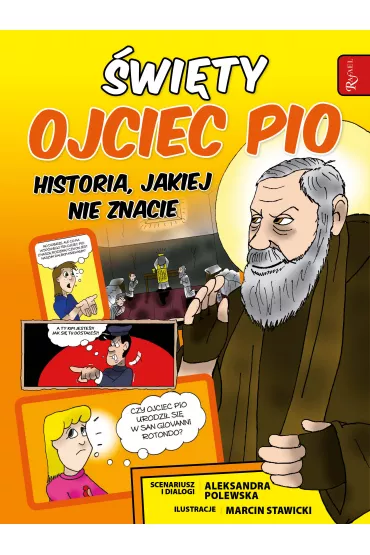 �wi�ty Ojciec Pio i tajemnica jego mocy - Aleksandra Polewska