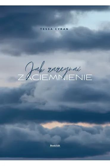 Jak za�egna� zaciemnienie - Tessa  Cyran