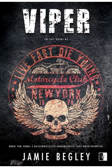 Viper. The Last Riders. Tom 2 - Jamie  Begley