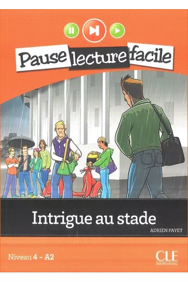 LF Intrigue au stade. Niveau 4. Livre + Audio CD - Adrien Payet