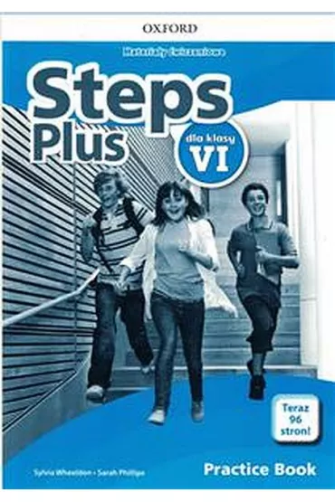 Steps Plus dla klasy VI. Materia�y �wiczeniowe z kodem dost�pu do Online Practcie - Sarah Phillips, Sylvia Wheeldon