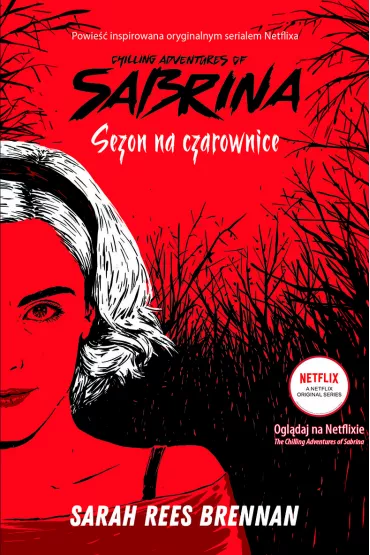 Chilling Adventures of Sabrina. Sezon na czarownice - Sarah Rees Brennan