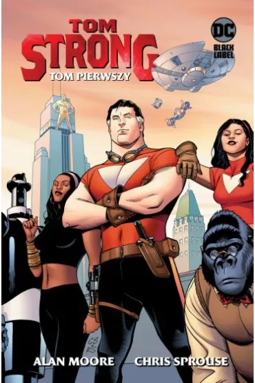 DC Black Label Tom Strong. Tom 1 - Alan Moore, Chris Sprouse
