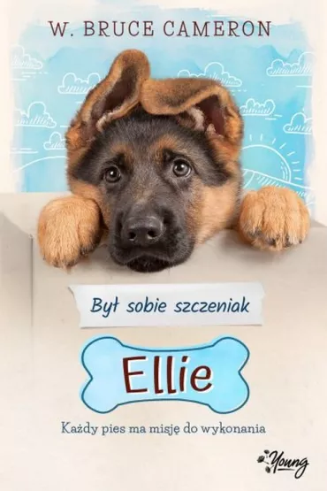 By� sobie szczeniak. Ellie - W. Bruce Cameron