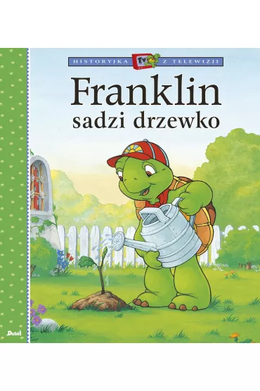 Franklin sadzi drzewko - Paulette Bourgeois