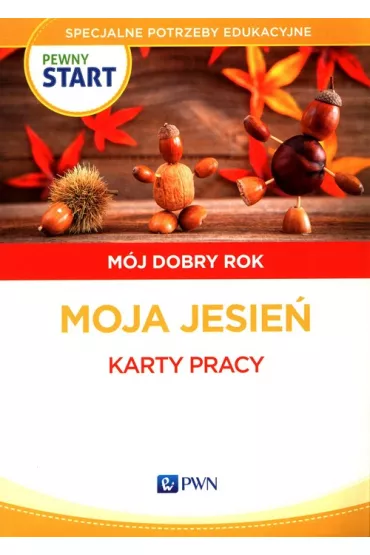 Pewny start. M�j dobry rok. Moja jesie�. Karty pracy - Aneta Pliwka, Katarzyna Radzka