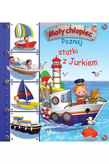 Ma�y ch�opiec. Poznaj statki z Jurkiem - Emilie Beaumont, Nathalie Belineau