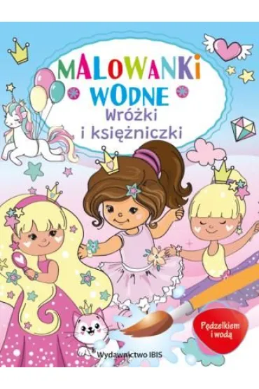 Wr�ki i ksi�niczki. P�dzelkiem i wod�. Malowanki wodne