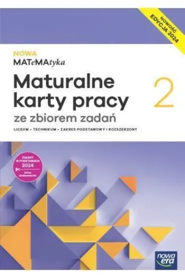 Pakiet NOWA MATeMAtyka 2. Podr�cznik i Maturalne karty pracy ze zbiorem zada�. Zakres podstawowy i rozszerzony. Edycja 2024 - Dorota Ponczek, Grzegorz Janocha, Karolina Wej, Lech Cha�ko, Wojciech Babia�ski