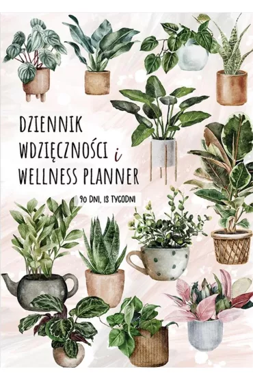 Zanotuj Mnie Dziennik Wdzi�czno�ci i Planner Wellness