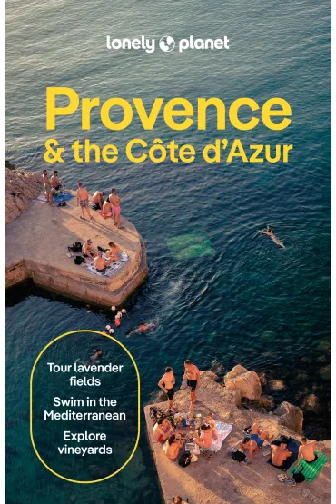 Provence & the Cote d'Azur. Lonely Planet - Alexis Averbuck, Chrissie  McClatchie, Michael  Frankel