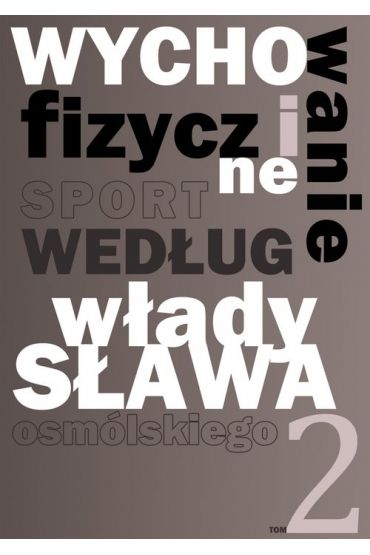 Wychowanie fizyczne i sport według Władysława Osmólskiego 2