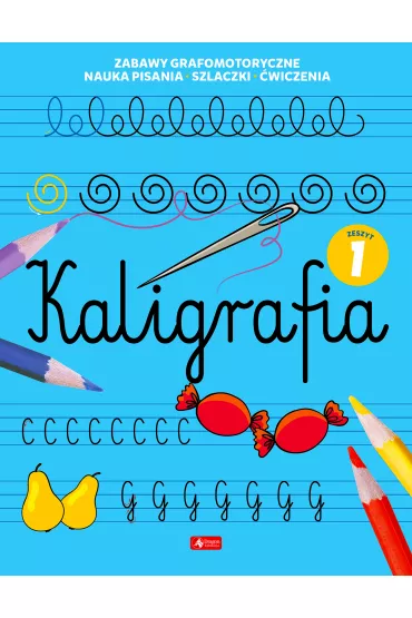 Kaligrafia. Zeszyt 1