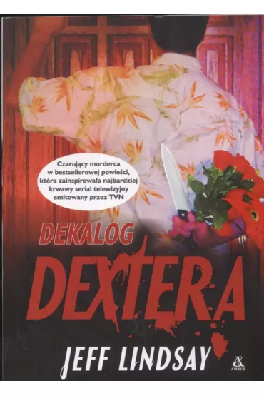 Dekalog Dextera - Jeff Lindsay