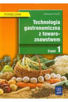 Technologia gastronomiczna z towaroznawstwem cz. 1