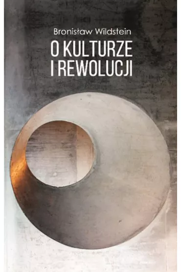 O kulturze i rewolucji - Bronis�aw Wildstein