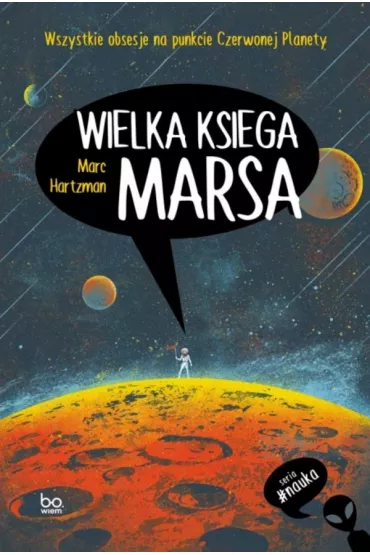 Wielka ksi�ga Marsa. Wszystkie obsesje na punkcie Czerwonej Planety - Marc Hartzman