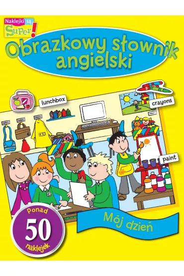 Obrazkowy s�ownik angielski M�j dzie�