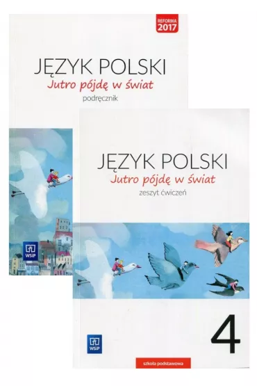 Jutro p�jd� w �wiat. J�zyk polski. Podr�cznik i zeszyt �wicze� dla klasy 4 szko�y podstawowej - Hanna Dobrowolska, Urszula Dobrowolska