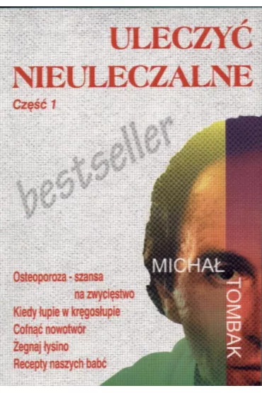 Uleczy� nieuleczalne cz.1 - Tombak Micha�