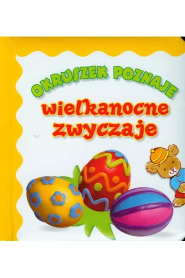 Okruszek poznaje wielkanocne zwyczaje - Anna Wi�niewska